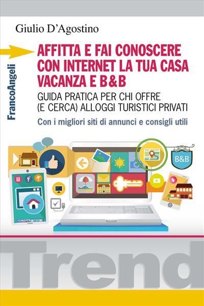 Affitta e fai conoscere con internet la tua casa vacanza e B&B