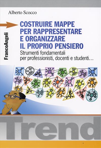 Costruire mappe per rappresentare e organizzare il proprio pensiero