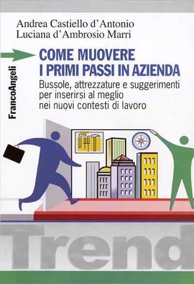 Come muovere i primi passi in azienda.