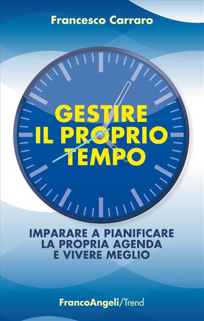 Gestire il proprio tempo.