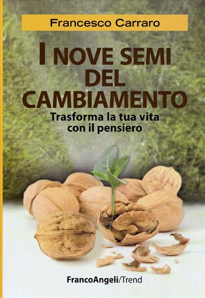 I nove semi del cambiamento.