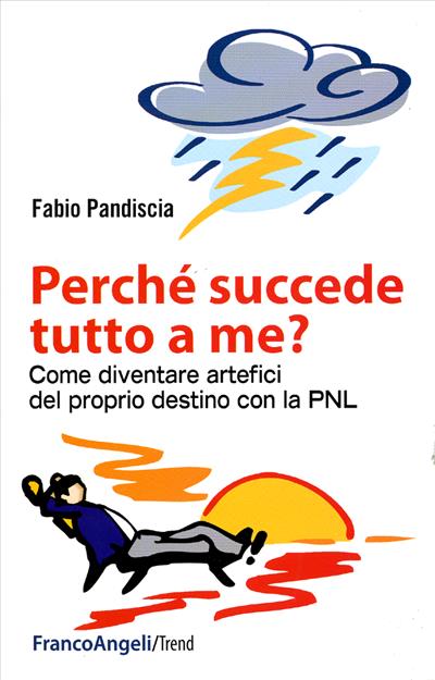 Perché succede tutto a me?