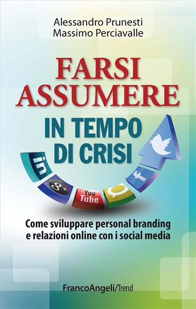 Farsi assumere in tempo di crisi.