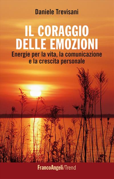 Il coraggio delle emozioni.