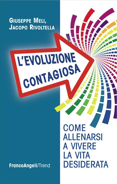 L'evoluzione contagiosa.