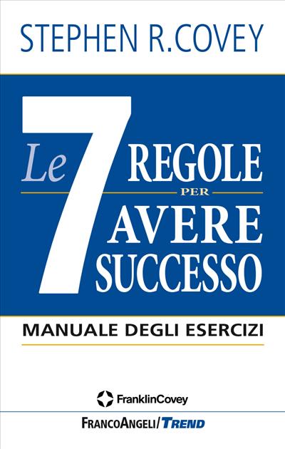 Le 7 regole per avere successo