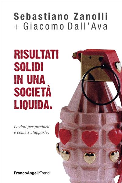 Risultati solidi in una società liquida