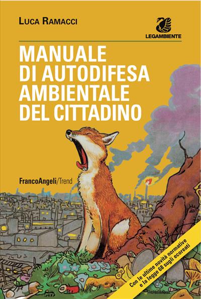 Manuale di autodifesa ambientale del cittadino.