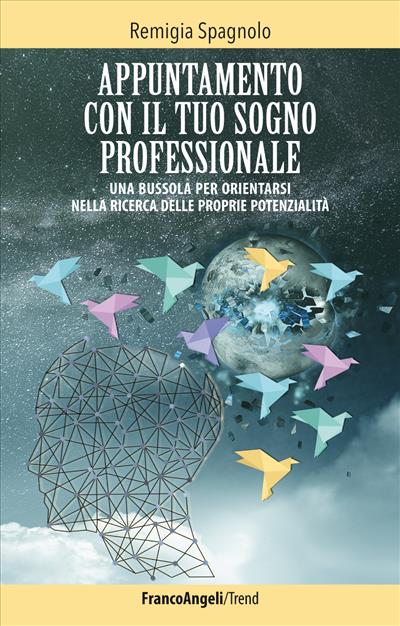 Appuntamento con il tuo sogno professionale.