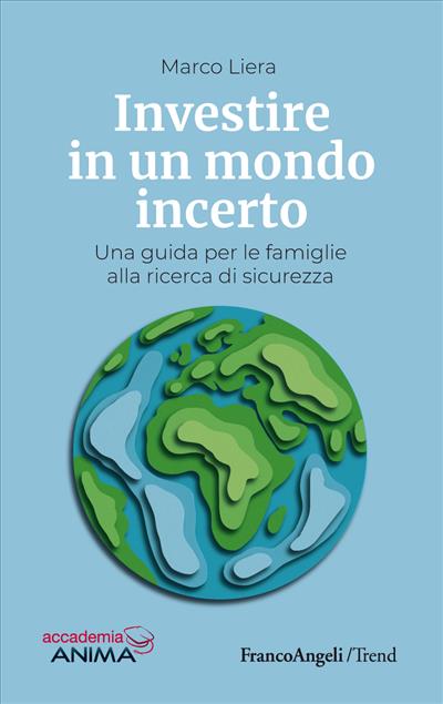 Investire in un mondo incerto