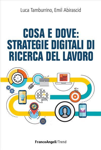 Cosa e Dove: Strategie digitali di ricerca del lavoro