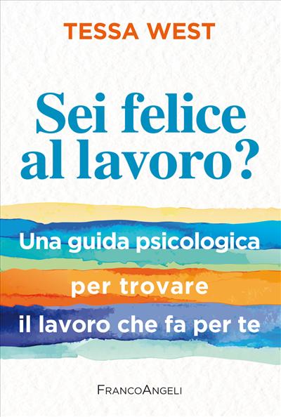 Sei felice al lavoro?