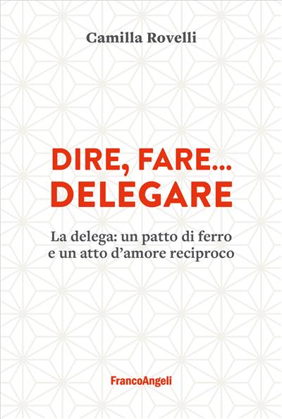 Dire, fare… delegare