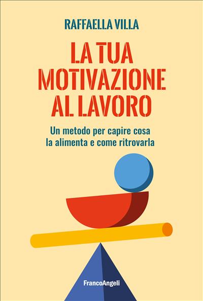 La tua motivazione al lavoro