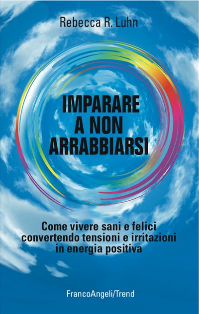 Imparare a non arrabbiarsi.