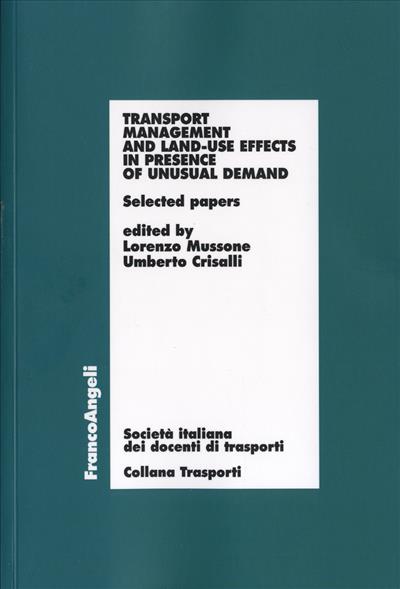 Transport management and land-use effects in presence of unusual demand.