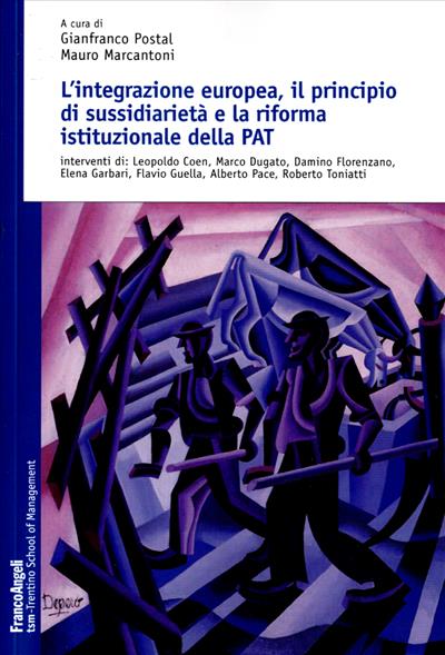 L'integrazione europea, il principio di sussidiarietà e la riforma istituzionale della P.A.T.