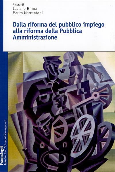 Dalla riforma del pubblico impiego alla riforma della Pubblica Amministrazione