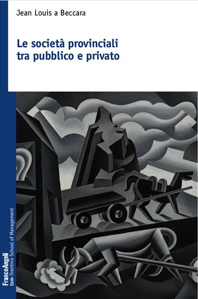 Le società provinciali tra pubblico e privato