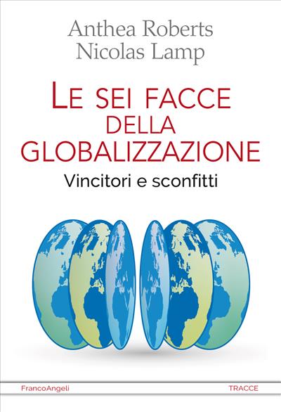 Le sei facce della globalizzazione