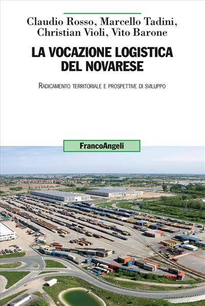 La vocazione logistica del novarese.