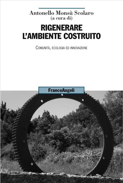 Rigenerare l'ambiente costruito.