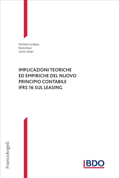 Implicazioni teoriche ed empiriche del nuovo principio contabile IFRS 16 sul leasing