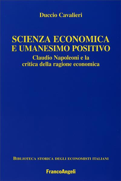 Scienza economica e umanesimo positivo.