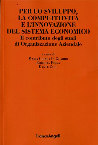 Per lo sviluppo, la competitività e l'innovazione del sistema economico.