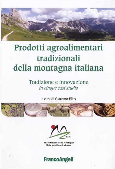 Prodotti agroalimentari tradizionali della montagna italiana.