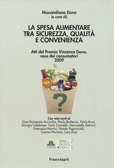 La spesa alimentare tra sicurezza, qualità e convenienza.