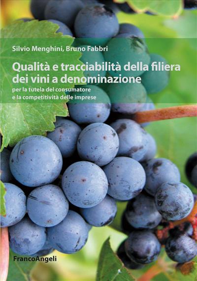 Qualità e tracciabilità della filiera dei vini a denominazione per la tutela del consumatore e la competitività delle imprese