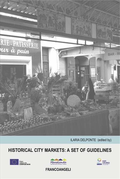 Historical city markets: a set of guidelines