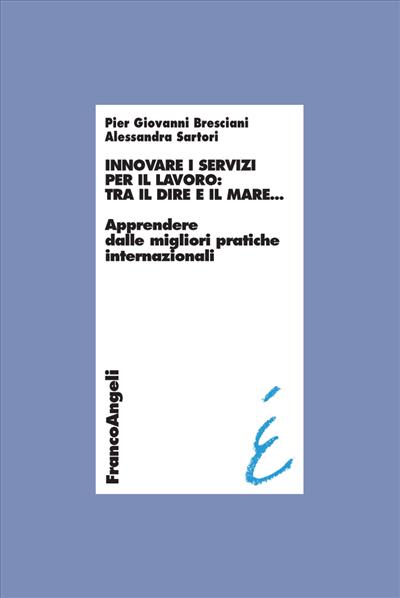 Innovare i servizi per il lavoro: tra il dire e il mare.