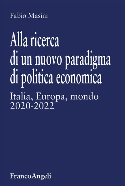 Alla ricerca di un nuovo paradigma di politica economica