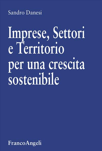 Imprese, Settori e Territorio per una crescita sostenibile