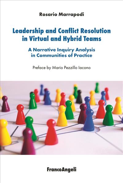 Leadership and Conflict Resolution in Virtual and Hybrid Teams
