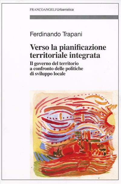 Verso la pianificazione territoriale integrata