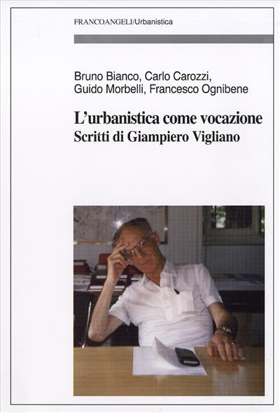 L'urbanistica come vocazione.