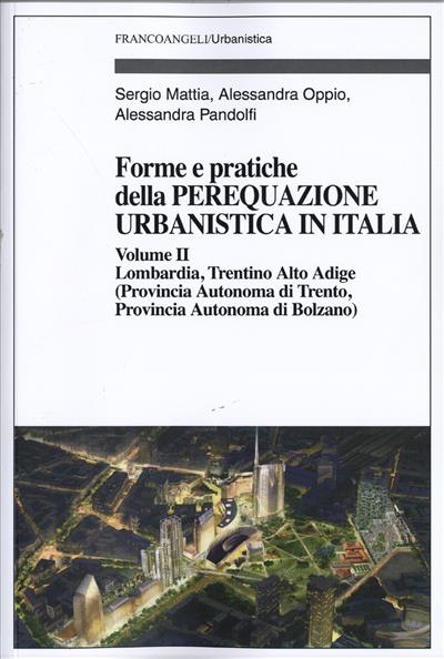 Forme e pratiche della perequazione urbanistica in Italia.