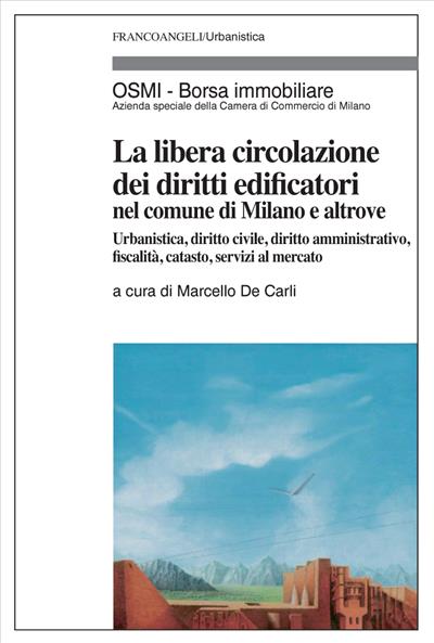 La libera circolazione dei diritti edificatori nel comune di Milano e altrove.