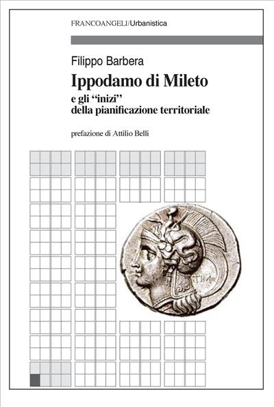 Ippodamo di Mileto e gli "inizi" della pianificazione territoriale