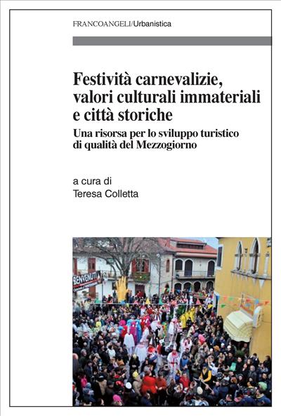 Festività carnevalizie, valori culturali immateriali e città storiche.