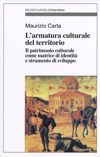 L'armatura culturale del territorio.