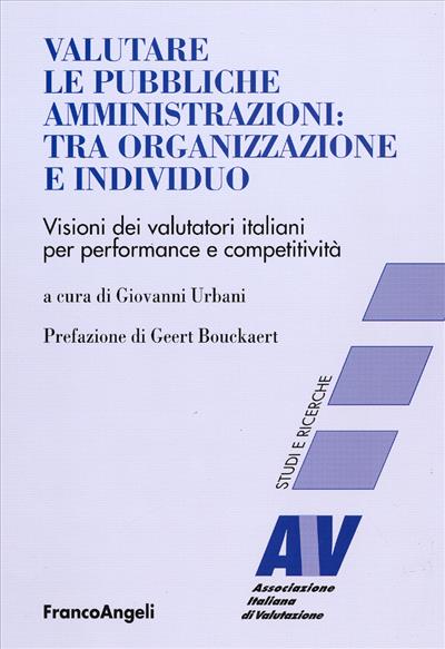 Valutare le pubbliche amministrazioni: tra organizzazione e individuo.