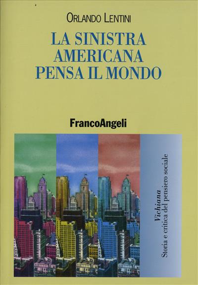 La sinistra americana pensa il mondo