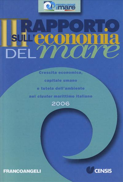 Terzo Rapporto sull'economia del mare 2006.