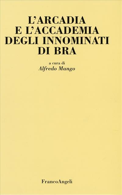 L'Arcadia e l'Accademia degli Innominati di Bra