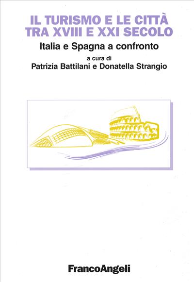 Il turismo e le città tra XVIII e XXI secolo.