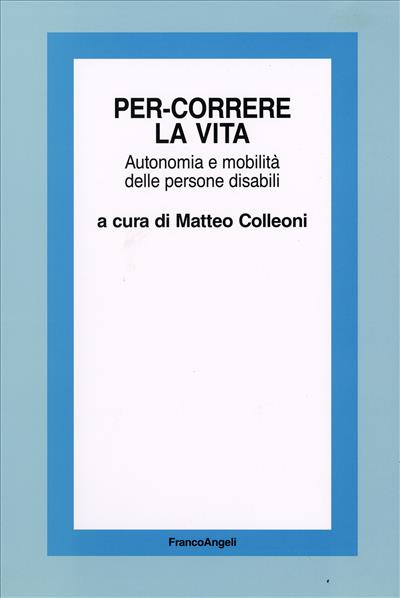 Percorrere la vita.